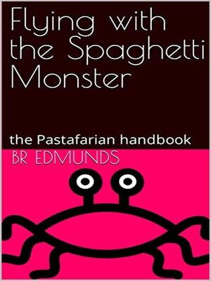 cover image of Flying With the Spaghetti Monster; the Pastafarian Handbook